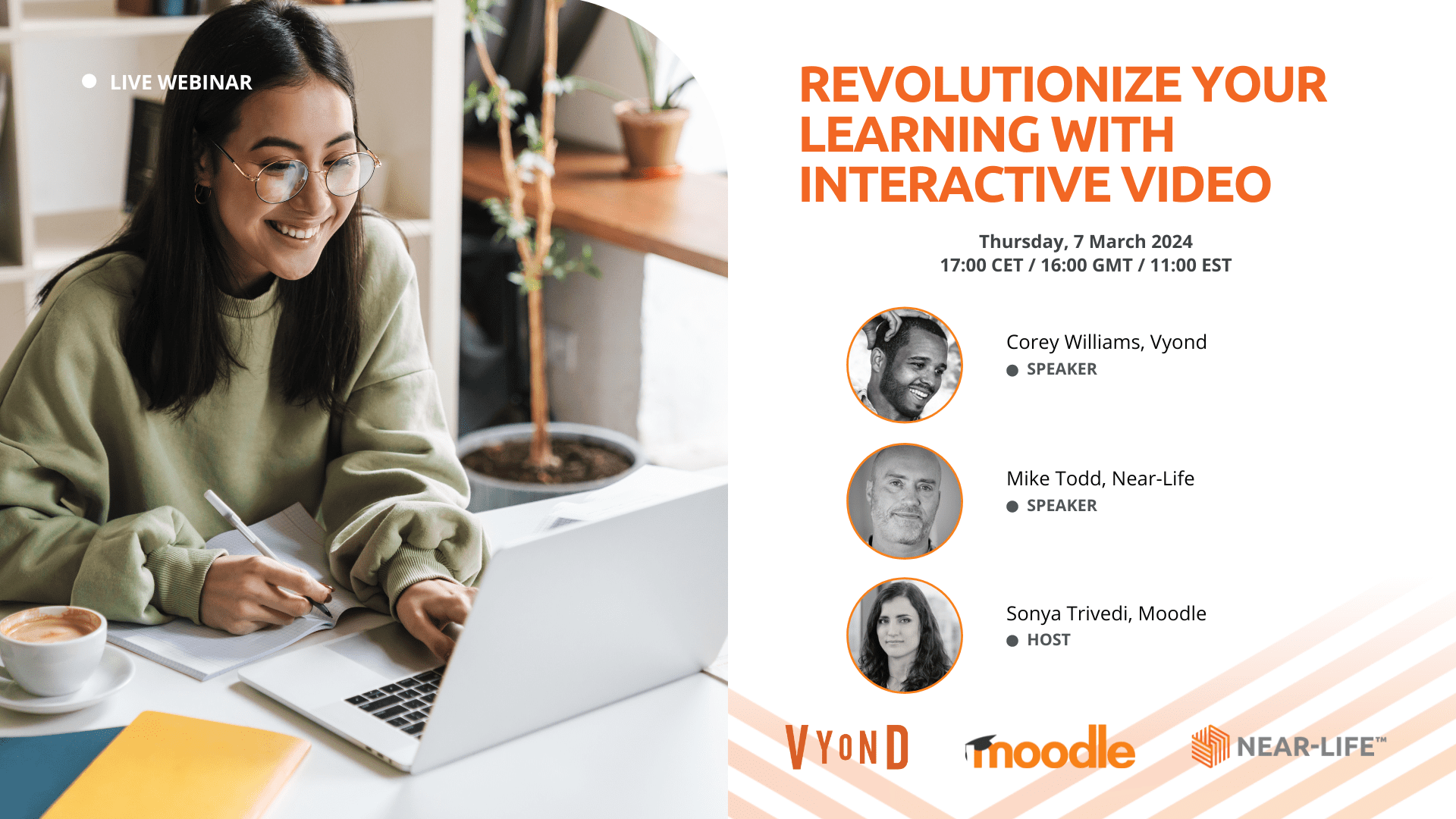 Webinar Banner - Young woman smiles at laptop - Join Vyond's Corey Williams, Near-Life CEO Mike Todd and Moodle Podcast Host, Sonya Trivedi, as they discuss all things interactive video and discover practical tips on how it can improve engagement for your users.